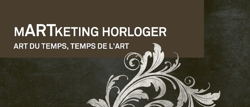 «MARTKETING HORLOGER»: Art du temps, temps de l'art