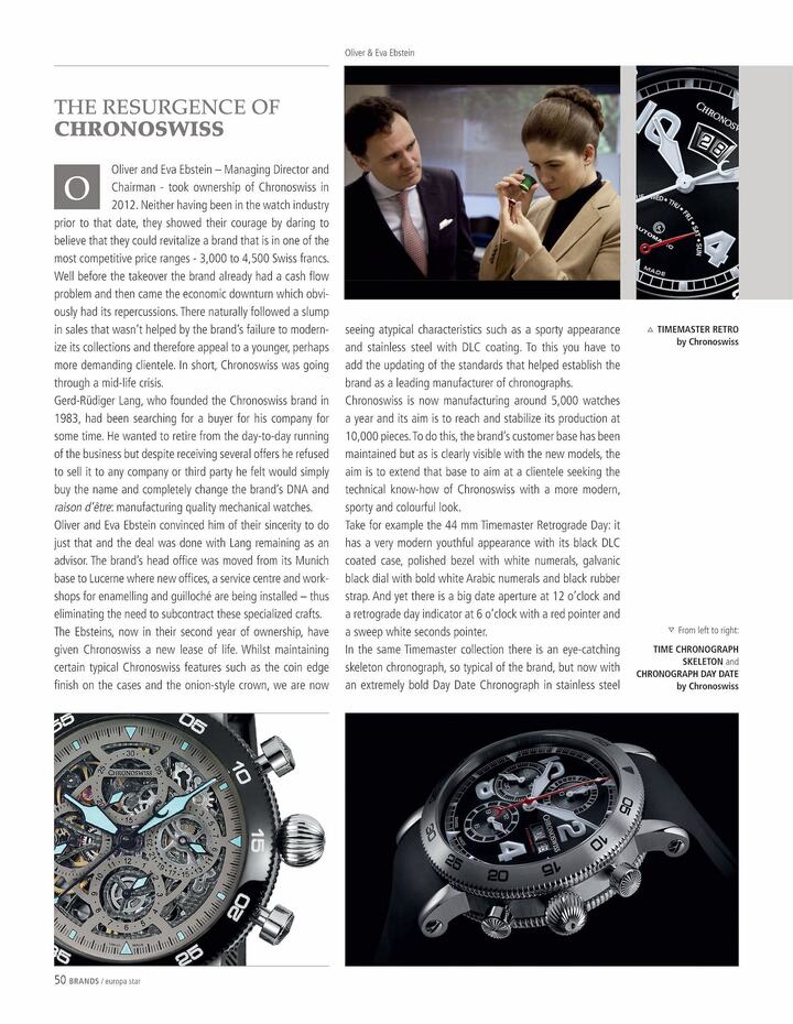 En 2012, Gerd-Rüdiger Lang vend Chronoswiss à Oliver et Eva Ebstein. La marque est aujourd'hui installée à Lucerne.