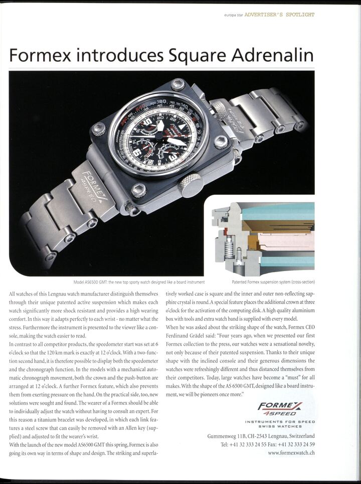 Archives Europa Star sur Formex (2001 et 2005): à ses débuts, la marque se caractérise par des créations ultra-techniques aux formes «extrêmes» (d'où le nom de la marque). Elle se distingue aussi par un système patenté de suspension du boîtier pour absorber les chocs.